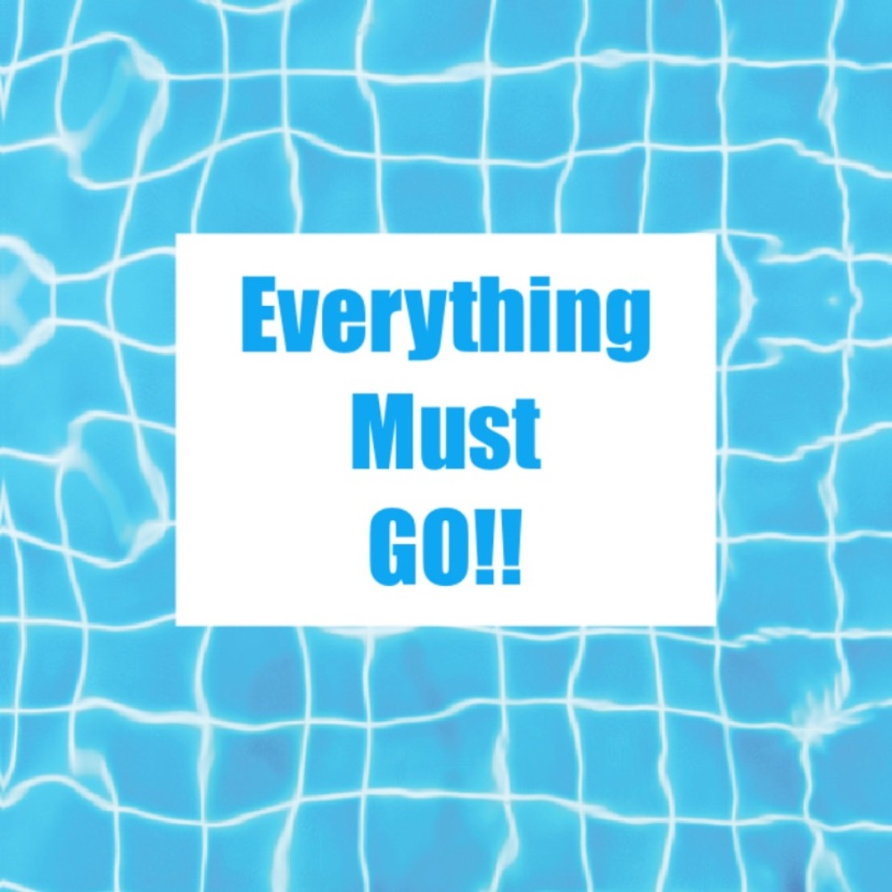 Everything must go!!